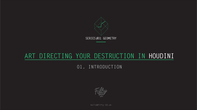 Art Directing your Destruction | Series #01