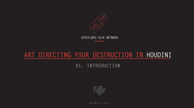 ART DIRECTING YOUR DESTRUCTION IN HOUDINI // SERIES #02 GLUE NETWORK